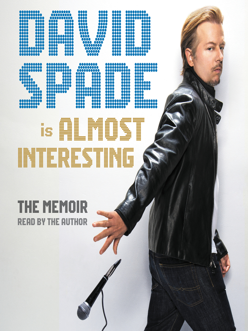 Title details for Almost Interesting by David Spade - Available